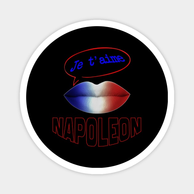 FRANCE JE TAIME NAPOLEON Magnet by ShamSahid